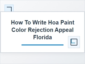 How to Write an Hoa Paint Color Rejection Appeal in Florida