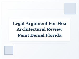 Legal Argument for Florida Hoa Paint Denial Appeals