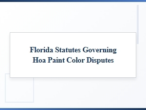 Appealing Hoa Paint Color Disputes Using Florida Statutes