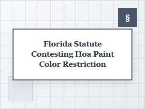 Florida Statute Guide to Contesting Hoa Paint Color Denial